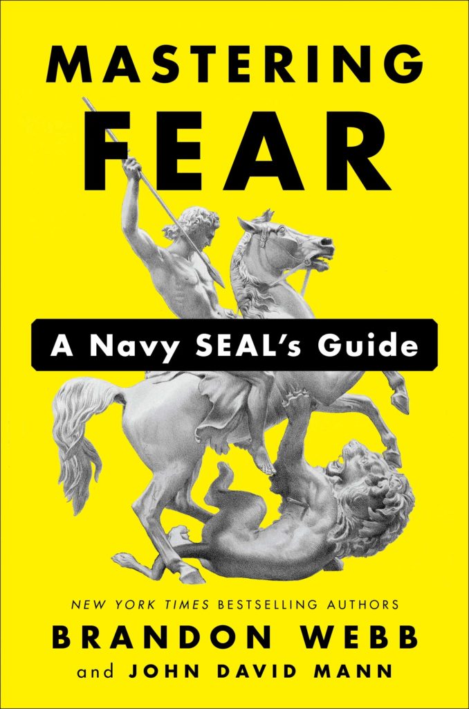 Brandon Webb's Navy Seal's Guide to Mastering fear, author